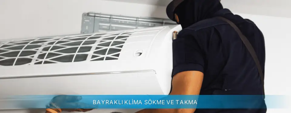 Bayraklı İlçemi Gree Klima Sökme ve Takma
